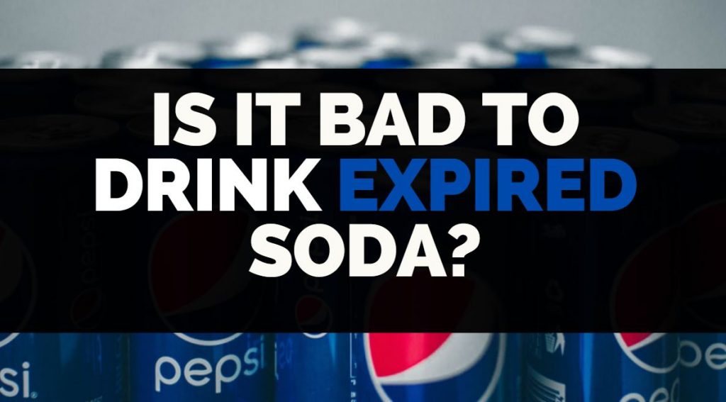 is it bad to drink expired soda