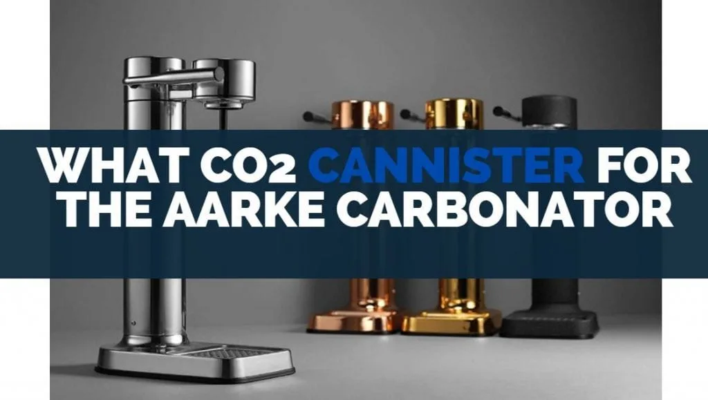 What Co2 Cannister for the Aarke Carbonator
