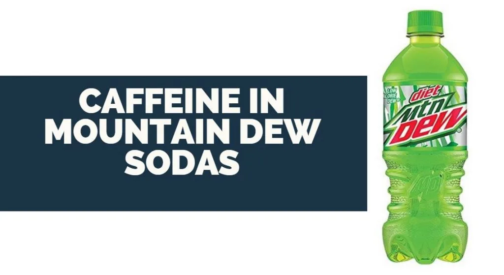 caffeine in mountain dew sodas