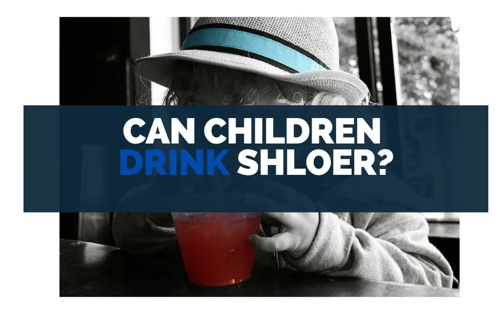 can children drink schloer