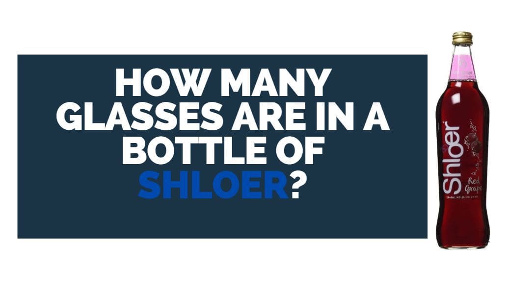 how many glasses in a bottle of schloer
