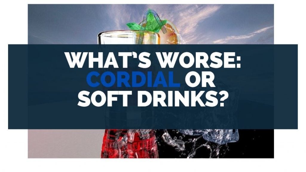 whats worse cordial or soft drinks