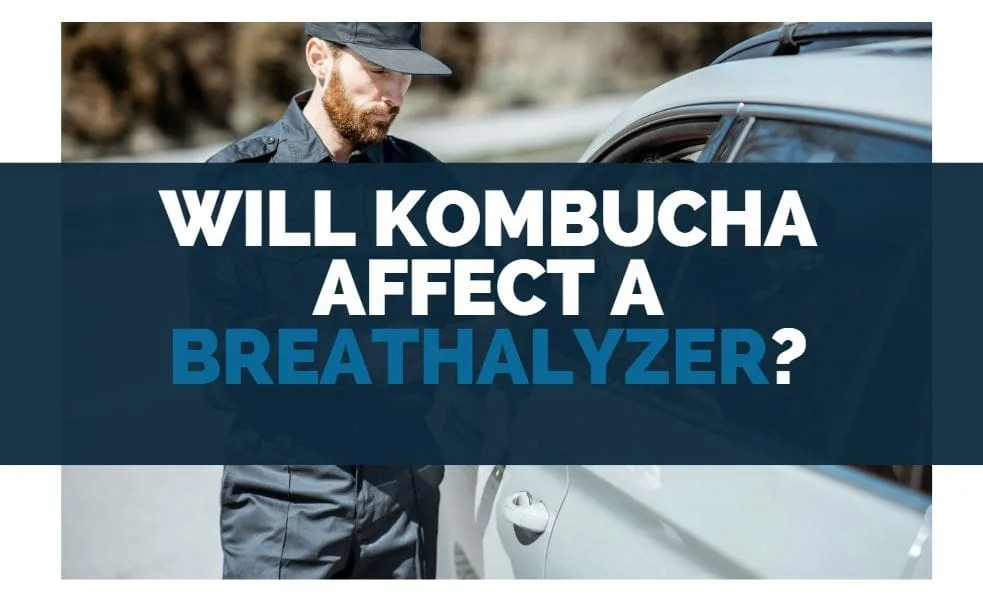 will kombucha affect a breathalyzer