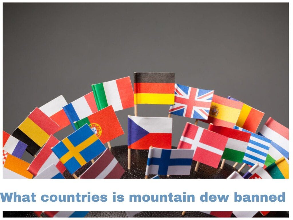 what countries is mountain dew banned
