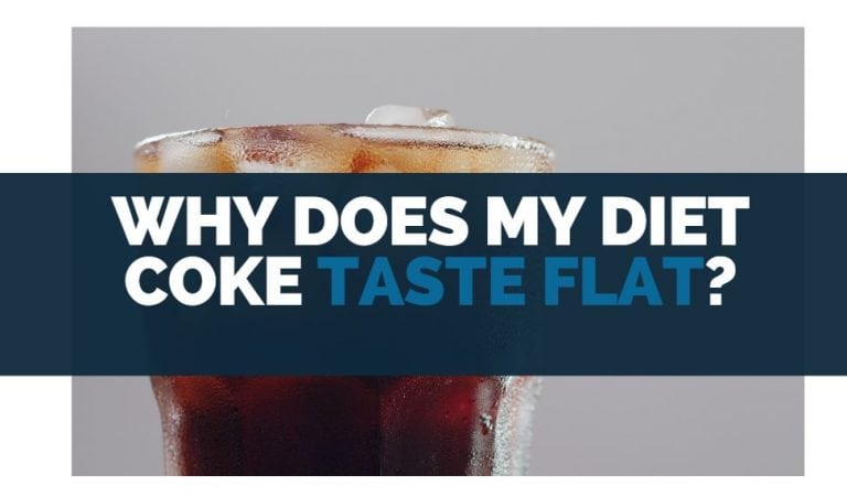 Why Does Diet Coke Taste Different? [Weird Or Flat]