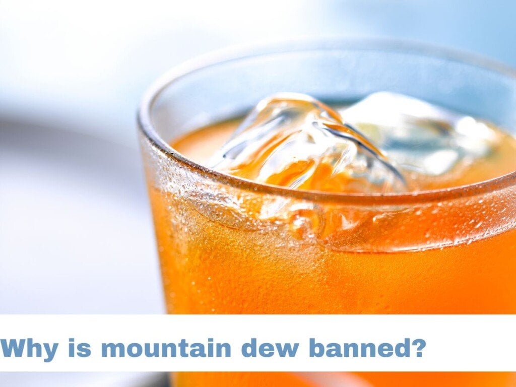 why is mountain dew banned