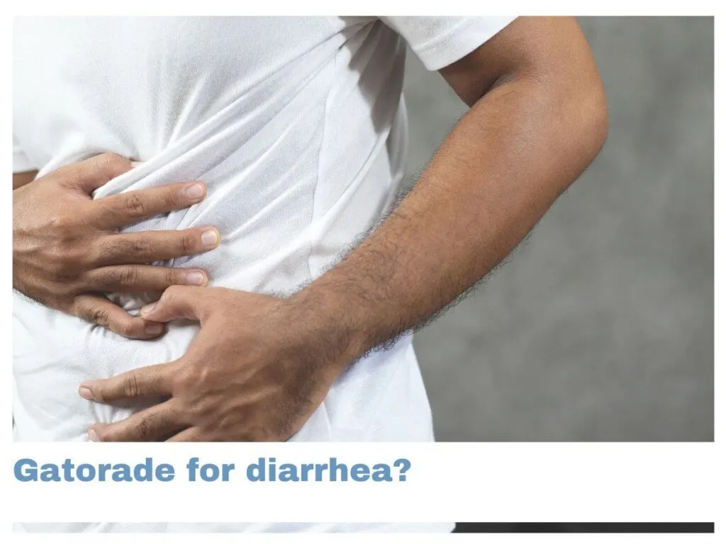 Can Gatorade Give You Diarrhea? [Cause, Side Effects]
