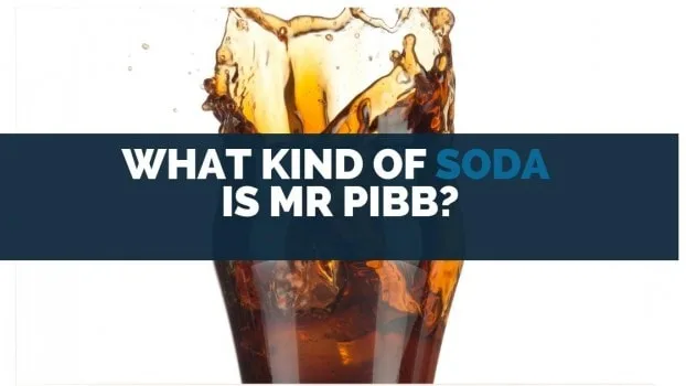 What Kind of Soda Is Mr Pibb?