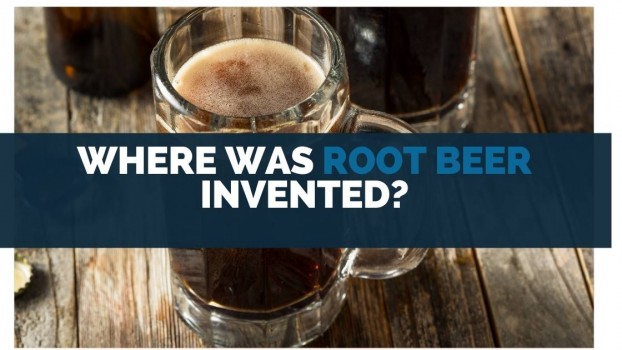 where-was-root-beer-invented-facts-ingredients