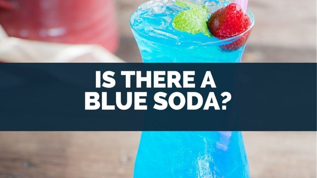 Is There a Blue Soda
