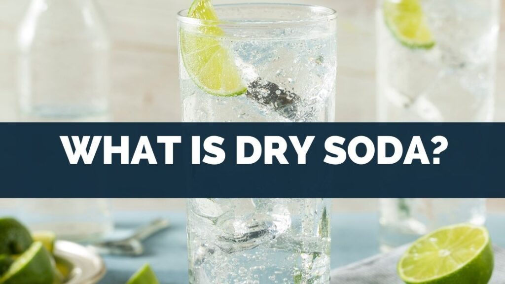 What Is Dry Soda