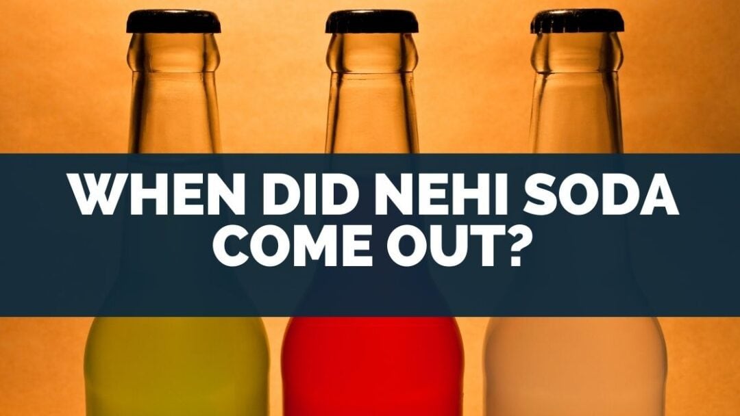When Did Nehi Soda Come Out?
