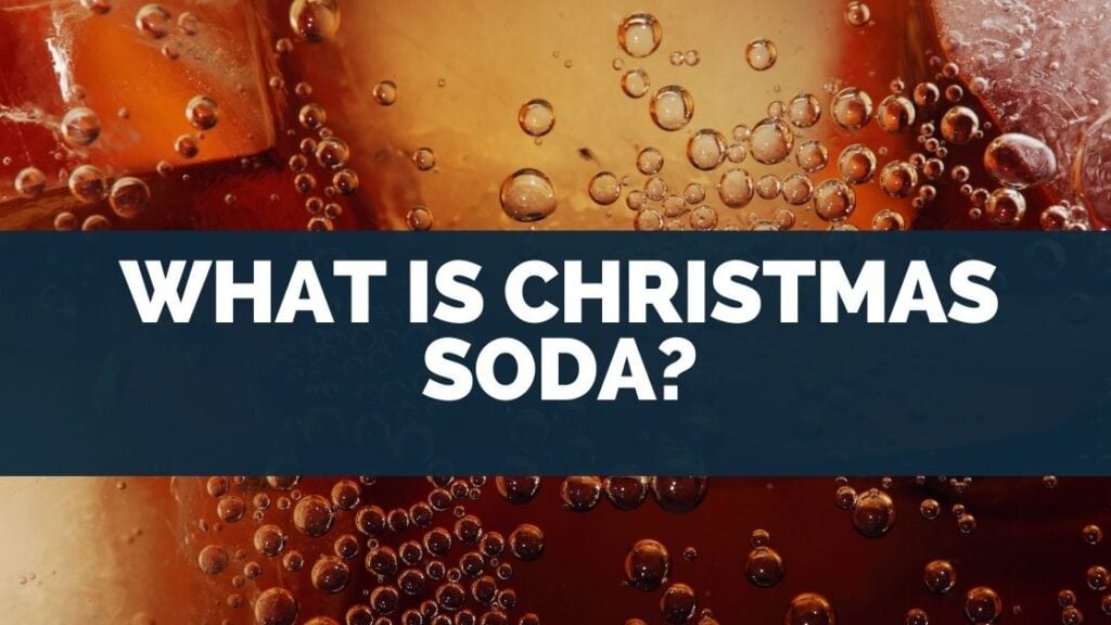 What is Christmas Soda