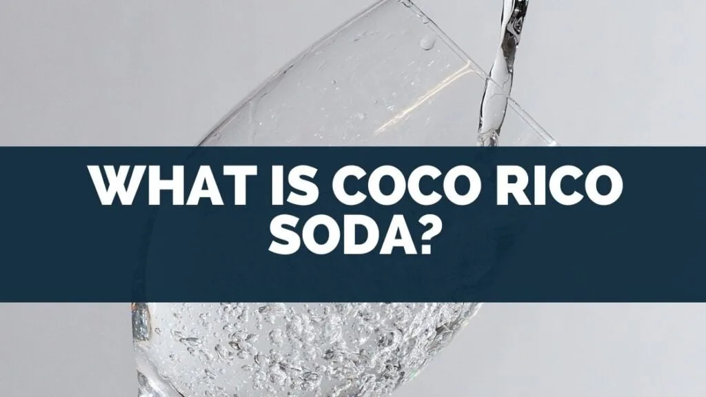 What is Coco Rico Soda