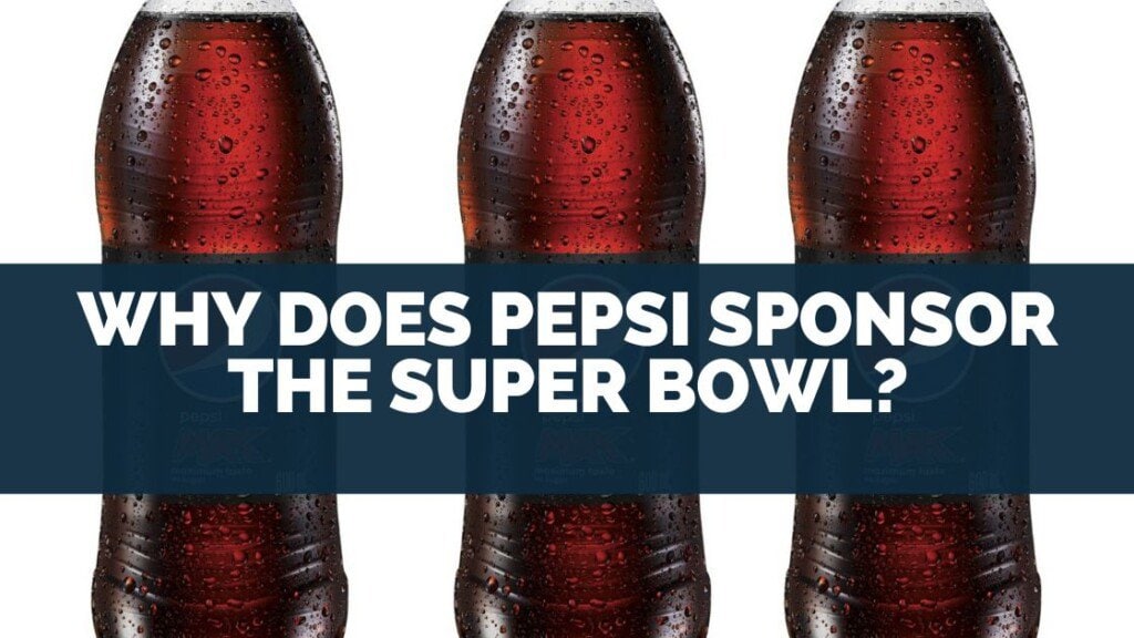 Why Does Pepsi Sponsor the Super Bowl?