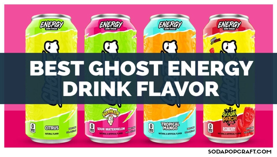Best Ghost Energy Drink Flavor