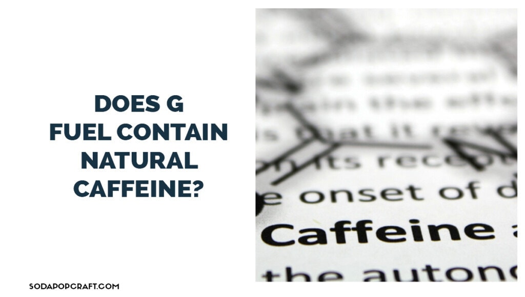 Does G Fuel Contain Natural Caffeine
