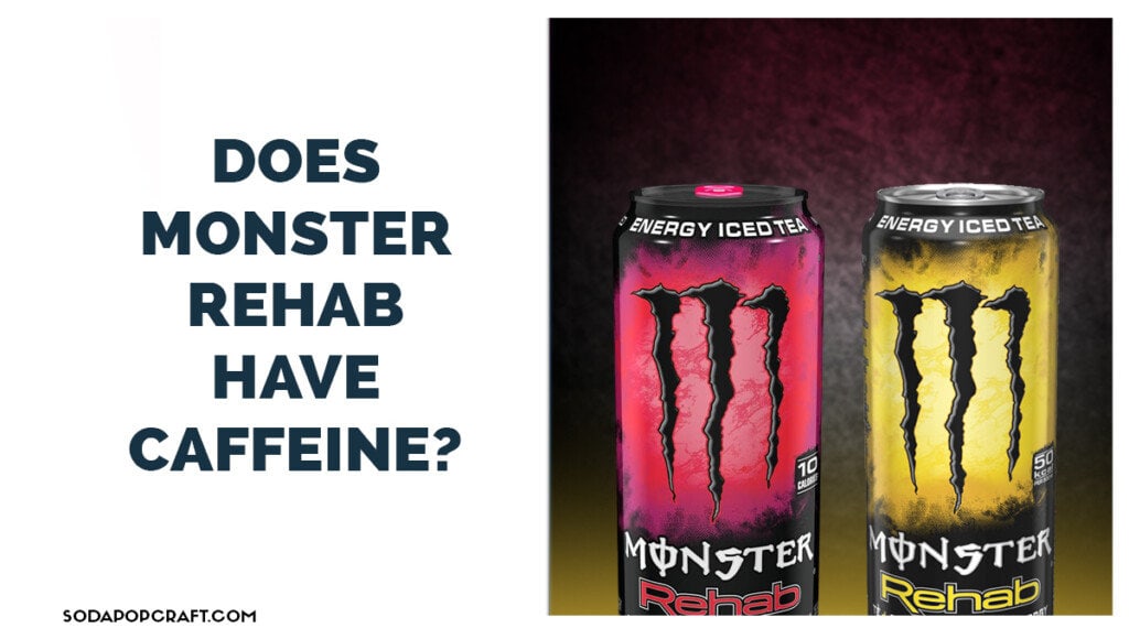 Does Monster Rehab have Caffeine
