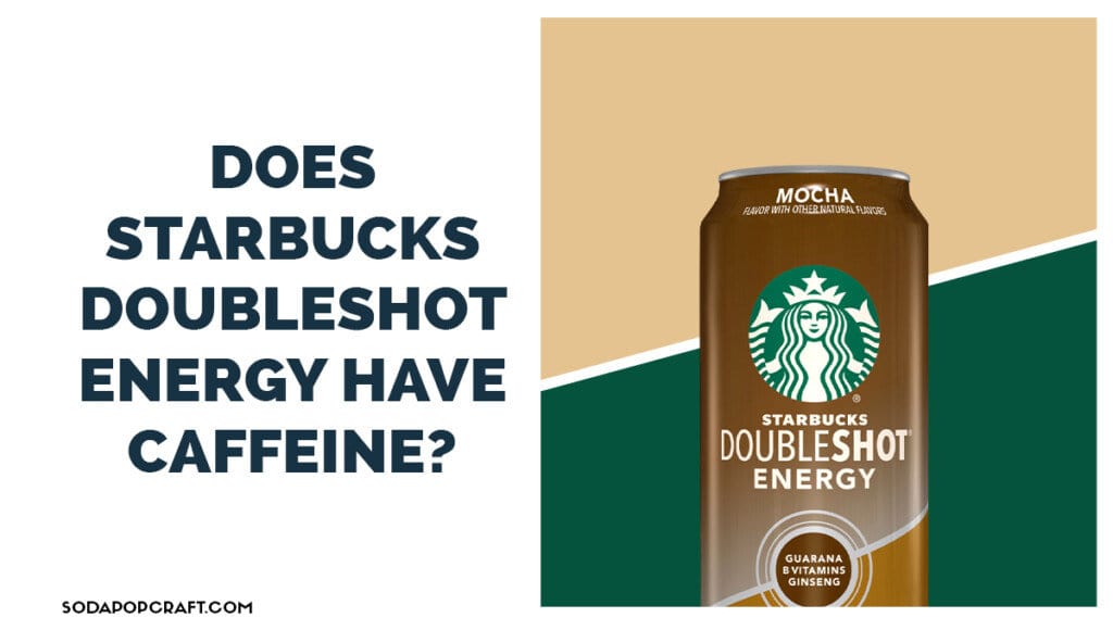 Does Starbucks Doubleshot Energy have caffeine