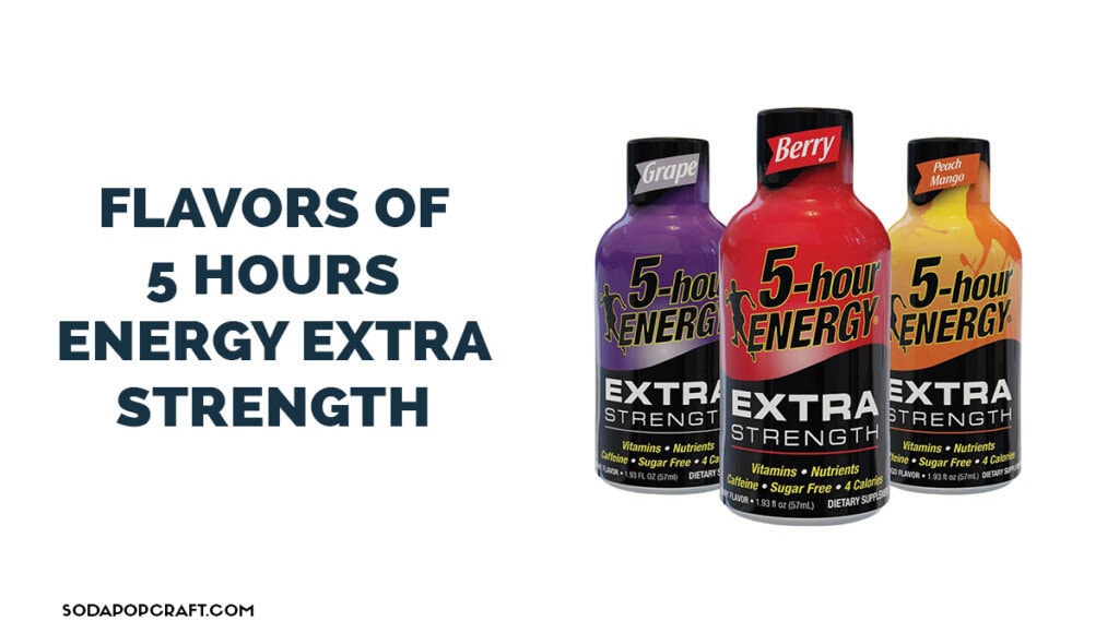 Flavors of 5 Hour Energy Extra Strength
