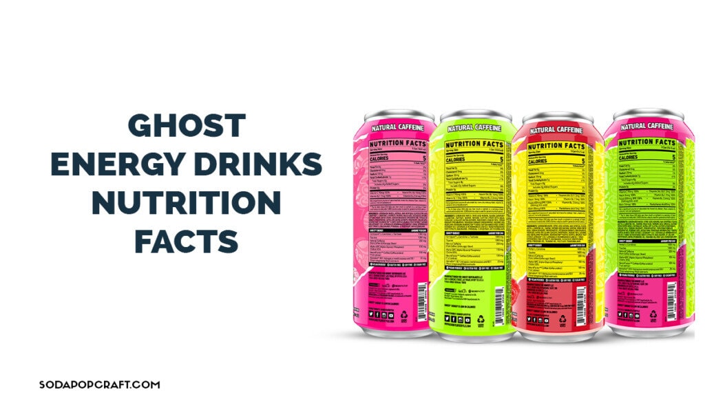 Ghost Energy Drinks Nutrition Facts