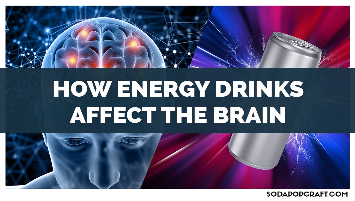 How Energy Drink Affect The Brain