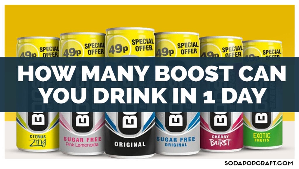 How Many Boost Can You Drink In 1 Day