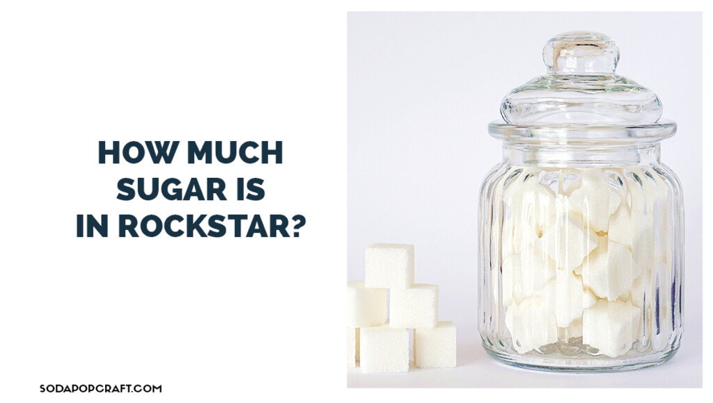 How Much Sugar is in Rockstar