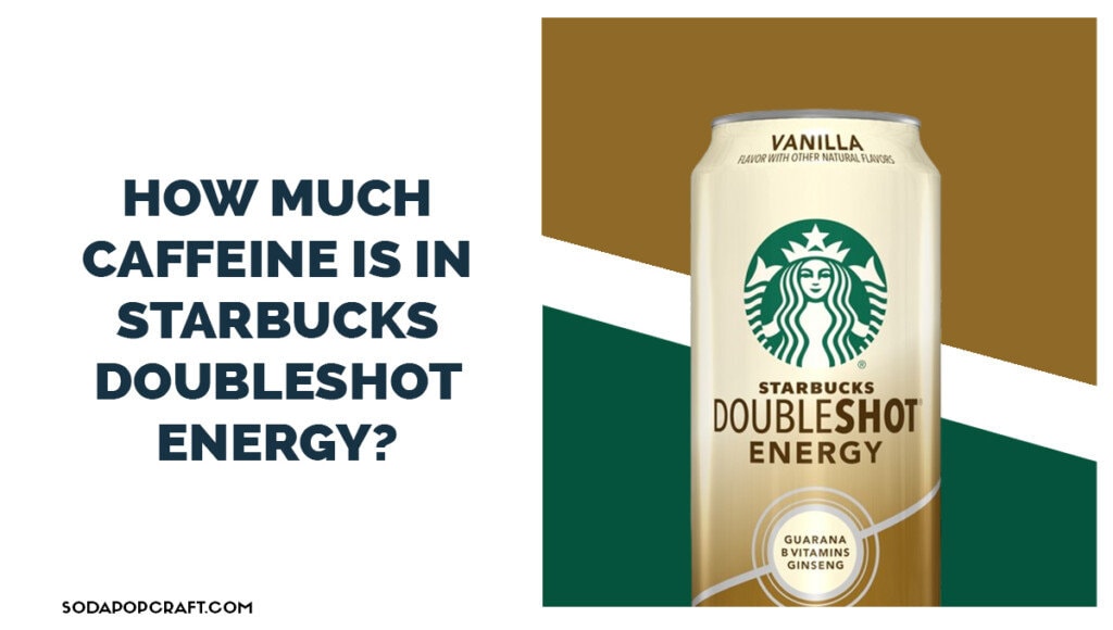 Does Starbucks Doubleshot Energy have caffeine