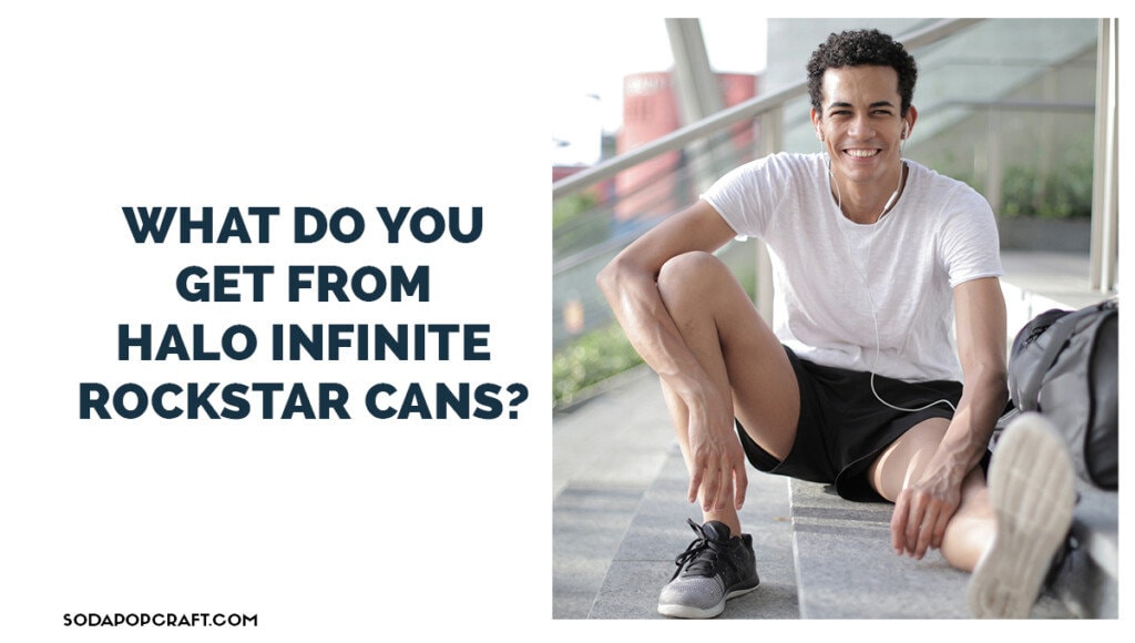 What do you get from Halo Infinite Rockstar cans