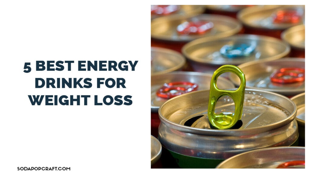 5 Best Energy Drinks for Weight Loss