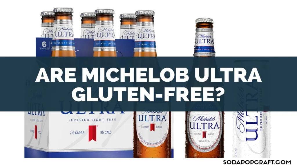 Are Michelob Ultra Gluten Free