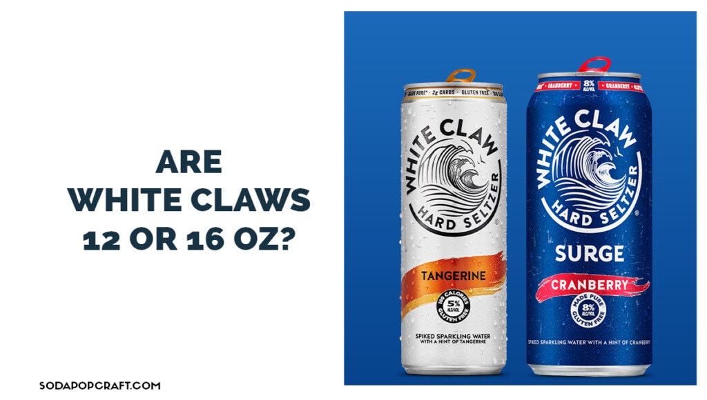 Are White Claws 12 or 16 oz