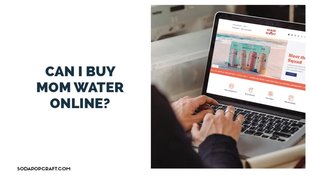 Can I buy Mom water online