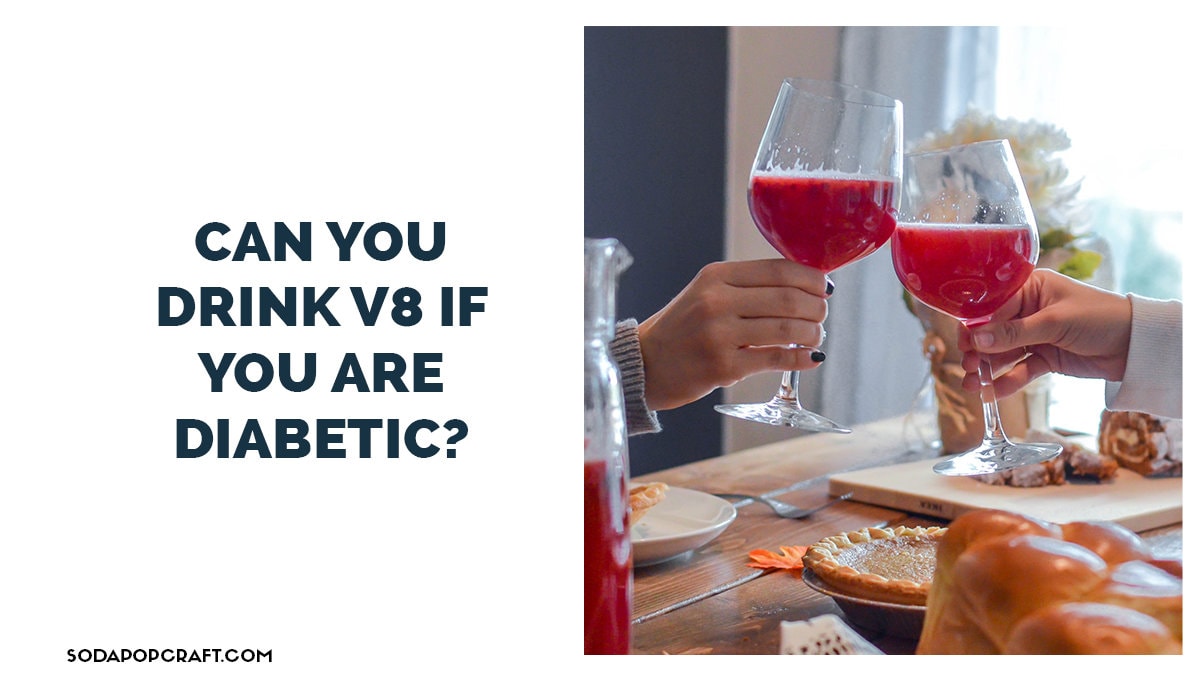 Is V8 Good For Diabetics?