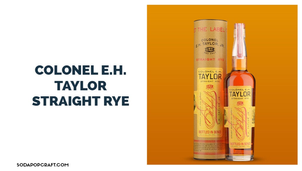 Colonel E.H. Taylor Straight Rye