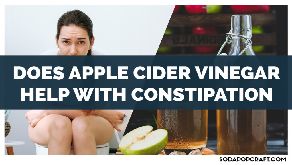 Does Apple Cider Vinegar Help With Constipation