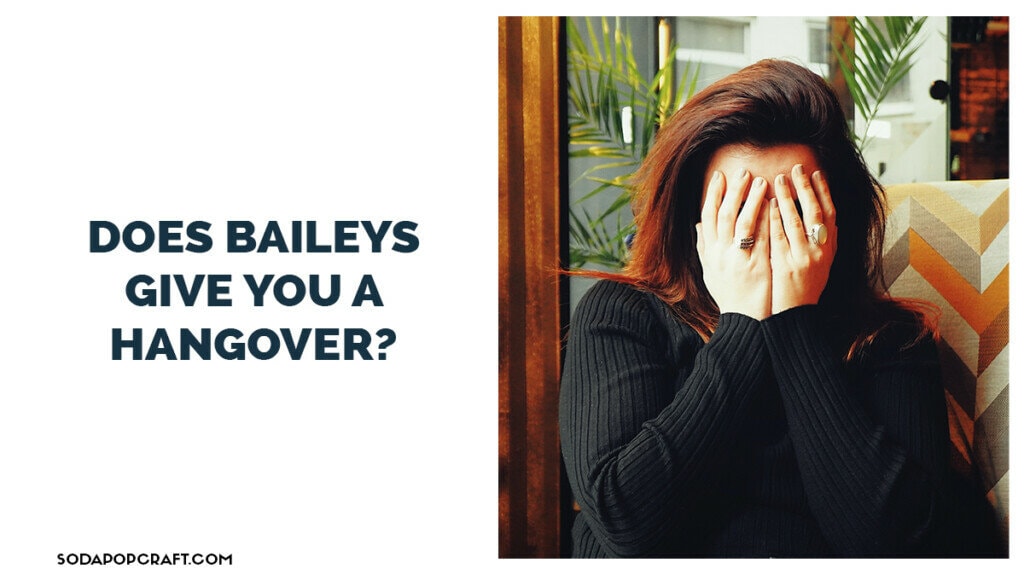 Does Baileys give you a hangover