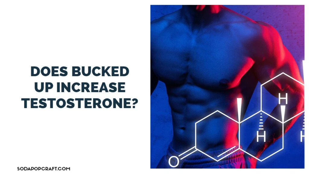 Does Bucked Up increase testosterone