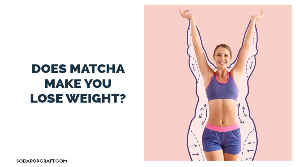Does Matcha Make You Lose Weight