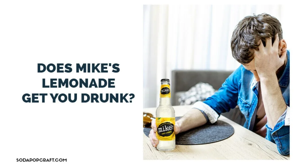 Does Mike's lemonade get you drunk