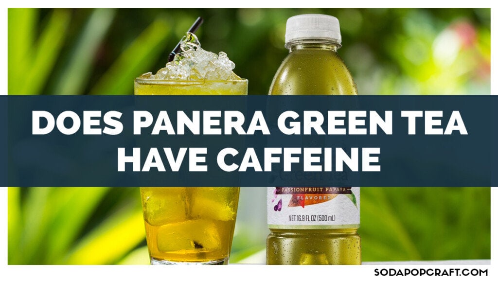 Does Panera Green Tea Have Caffeine