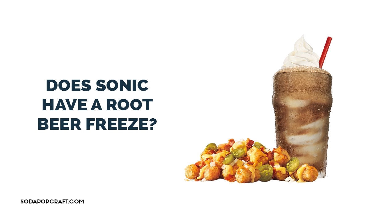 Does Sonic Have Root Beer Floats?