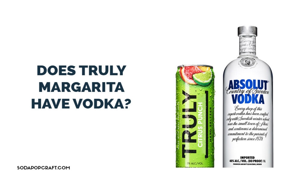 Does truly margarita have vodka
