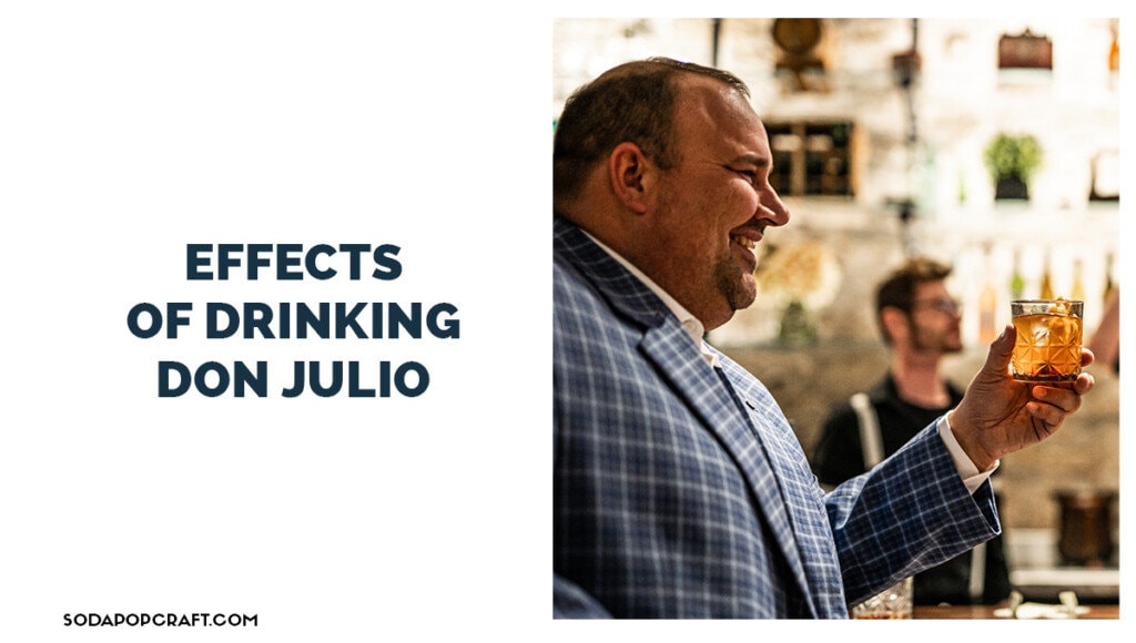 Effects of Drinking Don Julio