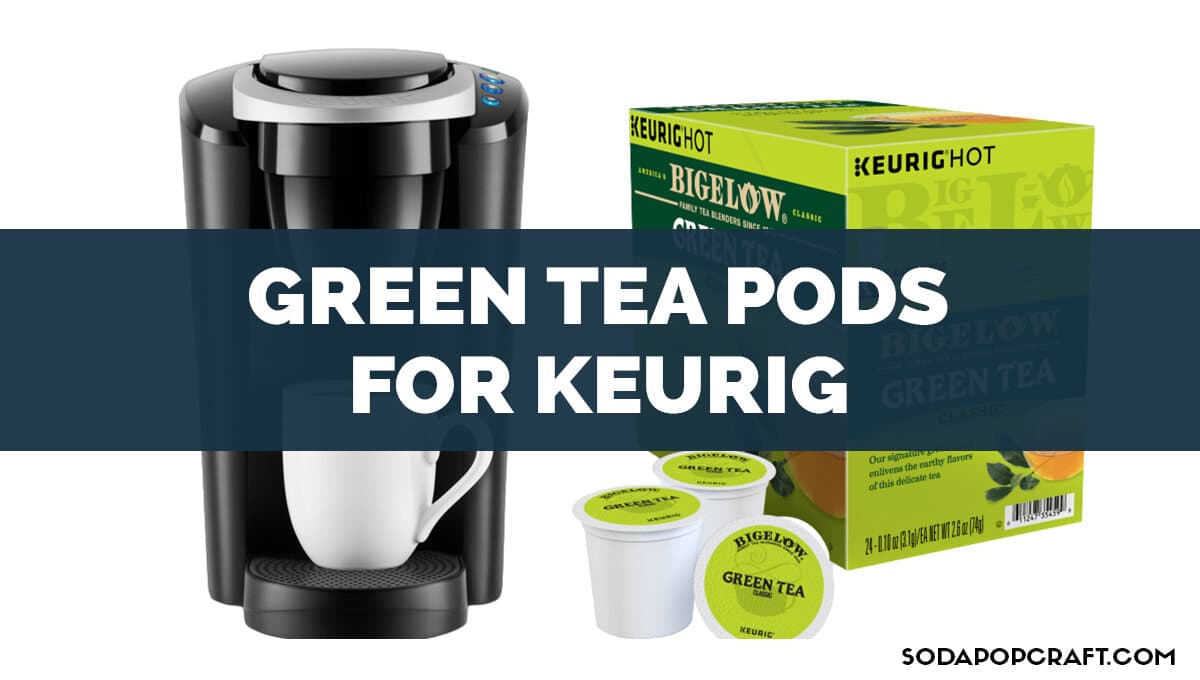 Green Tea Pods For Keurig
