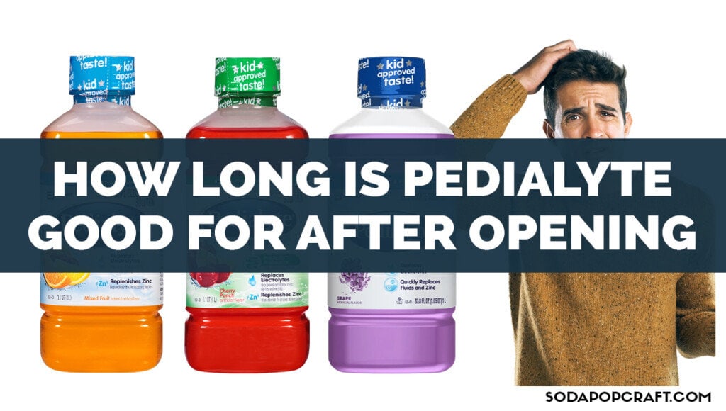 How Long Is Pedialyte Good For After Opening
