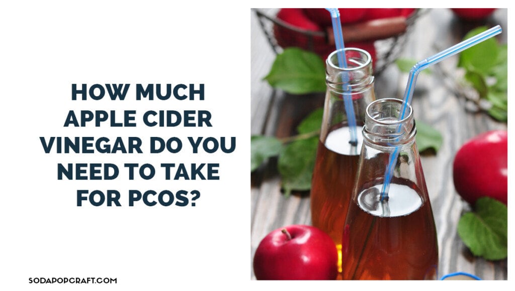 How Much Apple Cider Vinegar Do You Need to Take for PCOS