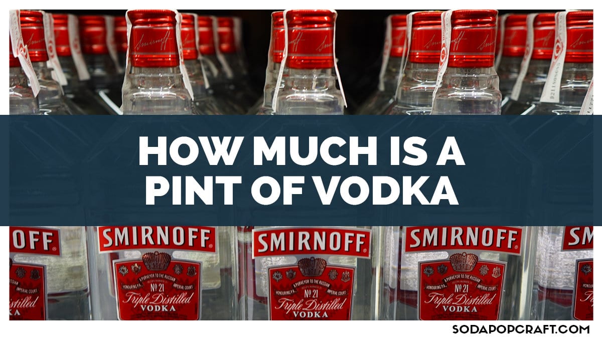 how-much-is-a-pint-of-vodka