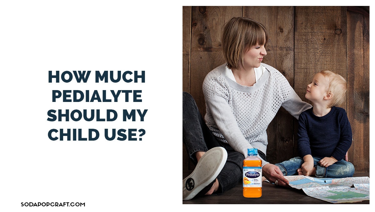 How Much Pedialyte Should My Child Use